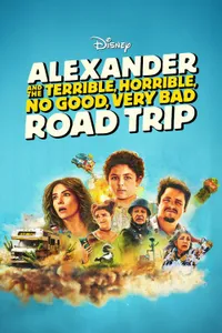 Alexander and the Terrible Horrible No Good Very Bad Road Trip izle