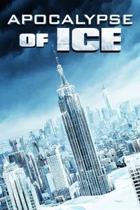 Apocalypse of Ice izle