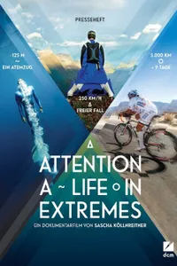 Attention: A Life in Extremes izle