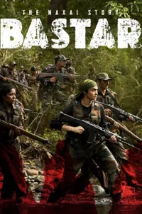 Bastar The Naxal Story izle