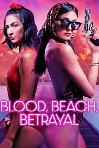 Blood, Beach, Betrayal izle