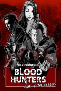 Blood Hunters: Rise of the Hybrids izle