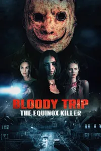 Bloody Trip The Equinox Killer izle