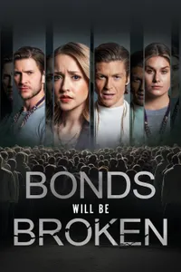 Bonds Will Be Broken izle