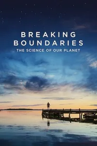 Breaking Boundaries: The Science of Our Planet izle