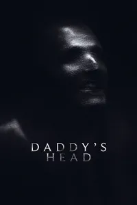 Daddy’s Head izle
