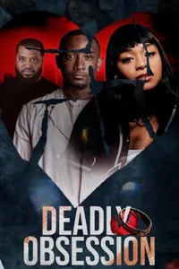 Deadly Obsession izle