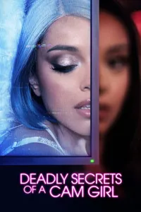 Deadly Secrets of a Cam Girl izle