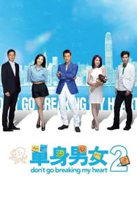Don’t Go Breaking My Heart 2 izle
