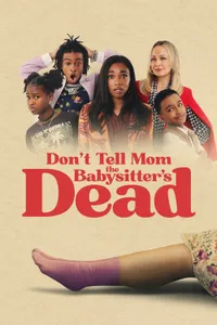 Don’t Tell Mom the Babysitter’s Dead izle