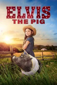 Elvis the Pig izle