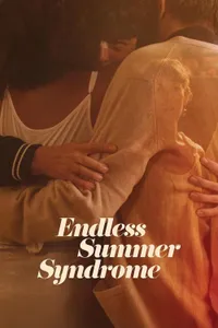 Endless Summer Syndrome izle