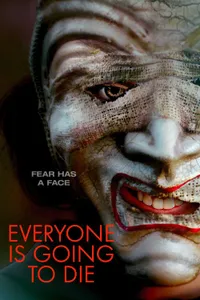 Everyone is Going to Die izle