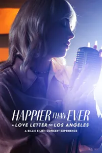 Happier Than Ever: Los Angeles’a Bir Aşk Mektubu izle