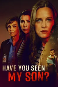 Have You Seen My Son? izle