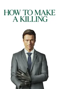 Nasıl Katil Olunur – How to Make a Killing izle