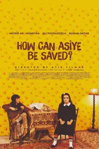 Asiye Nasıl Kurtulur izle