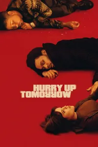 Hurry Up Tomorrow izle