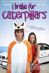 I Brake for Caterpillars izle