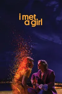 I Met a Girl – Bir Kızla Tanıştım izle