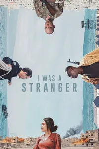 Ben Bir Yabancıydım – I Was A Stranger izle
