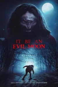 It Be an Evil Moon izle