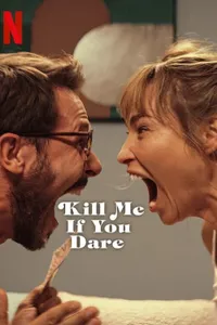 Öldür Beni Sevgilim – Kill Me If You Dare izle