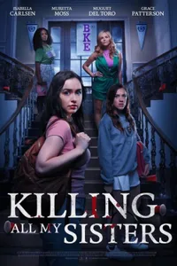 Killing All My Sisters izle
