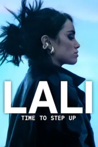 Lali: Time To Step Up izle