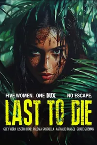 Last to Die izle