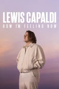 Lewis Capaldi How I’m Feeling Now izle