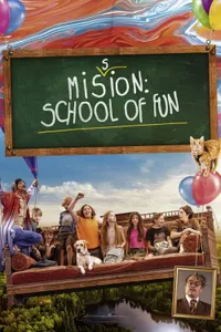 Mission School of Fun izle