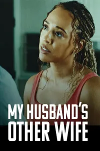 My Husband’s Other Wife izle