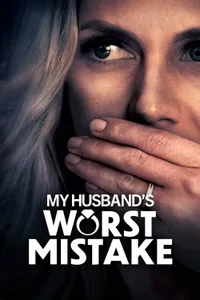 My Husbands Worst Mistake izle