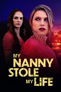 My Nanny Stole My Life izle