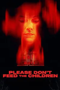 Please Don’t Feed the Children izle