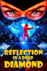 Reflection in a Dead Diamond izle
