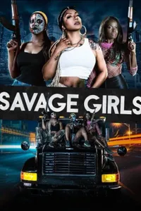 Savage Girls izle