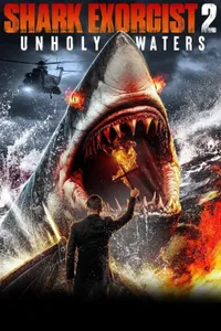 Shark Exorcist 2 Unholy Waters izle