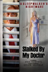 Stalked by My Doctor: A Sleepwalker’s Nightmare izle