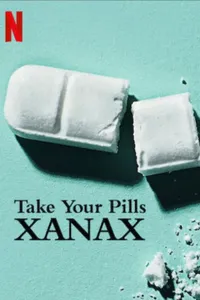 Take Your Pills Xanax