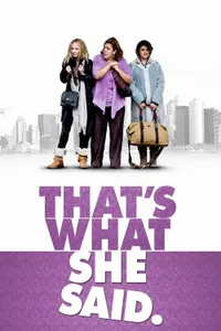 That’s What She Said izle
