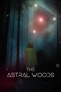 The Astral Woods izle