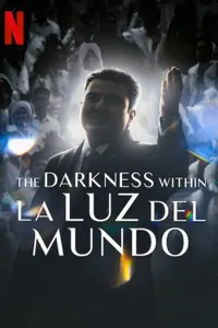 The Darkness Within La Luz del Mundo izle