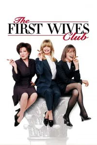 The First Wives Club – İlk Eşler Kulübü izle