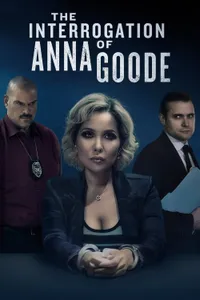 The Interrogation of Anna Goode izle