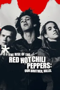 The Rise of the Red Hot Chili Peppers: Our Brother Hillel izle