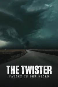 The Twister Caught in the Storm izle