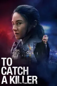 Katili Yakalamak – To Catch a Killer izle