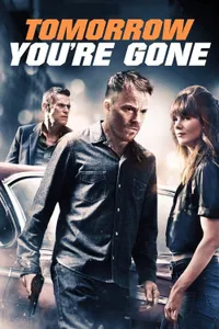 Tomorrow You’re Gone izle